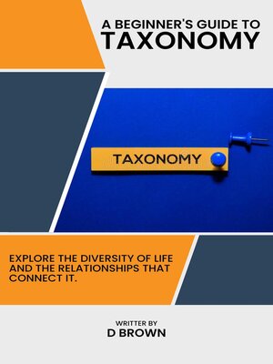 cover image of A Beginner's Guide to Taxonomy